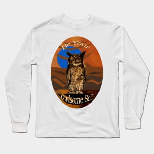 Be Your Owlsome Self Long Sleeve T-Shirt